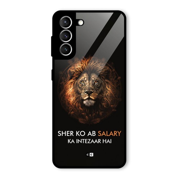 Sher On Salary Glass Back Case for Galaxy S21 5G