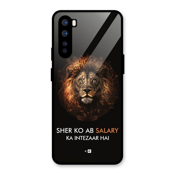 Sher On Salary Glass Back Case for OnePlus Nord