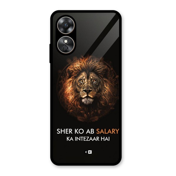 Sher On Salary Glass Back Case for Oppo A17