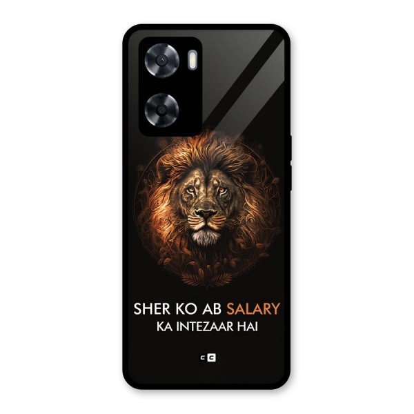 Sher On Salary Glass Back Case for Oppo A57 2022