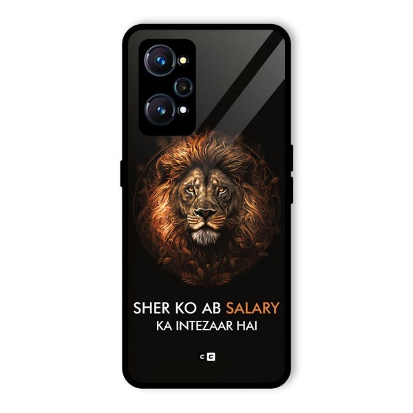 Sher On Salary Glass Back Case for Realme GT 2