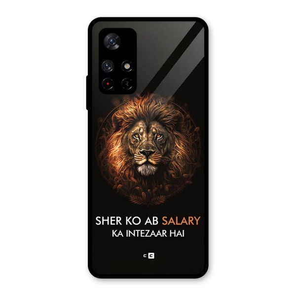 Sher On Salary Glass Back Case for Redmi Note 11T 5G