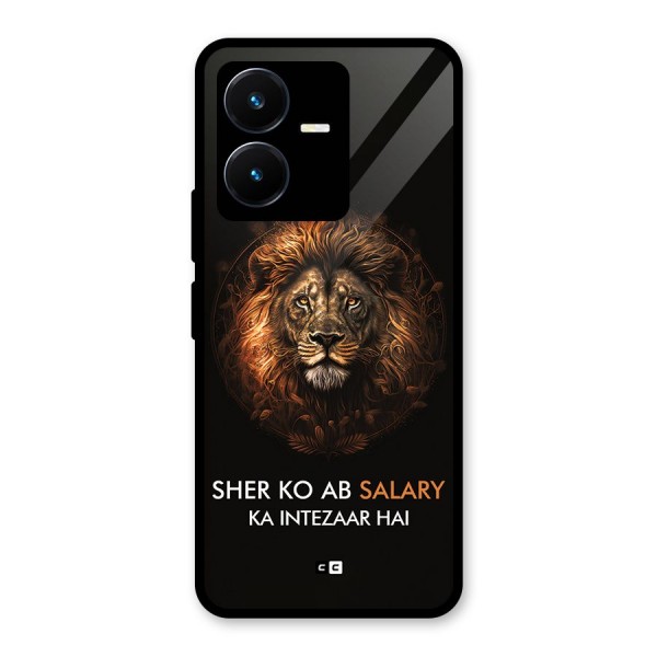 Sher On Salary Glass Back Case for Vivo Y22