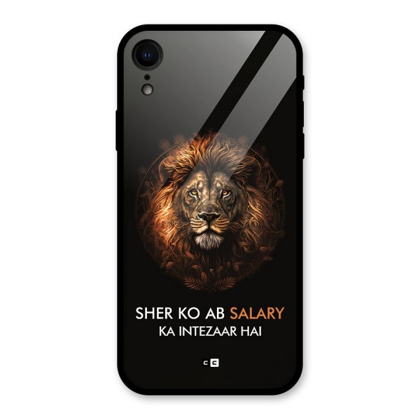 Sher On Salary Glass Back Case for iPhone XR