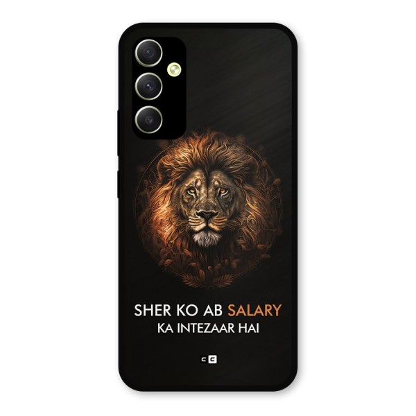 Sher On Salary Metal Back Case for Galaxy A34