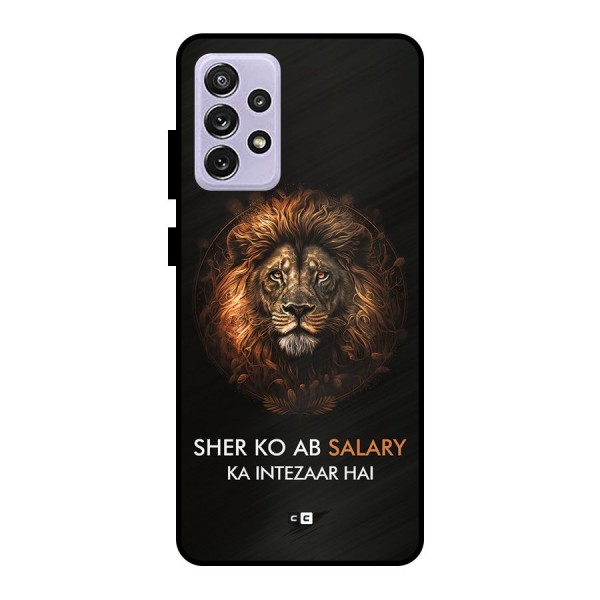 Sher On Salary Metal Back Case for Galaxy A72