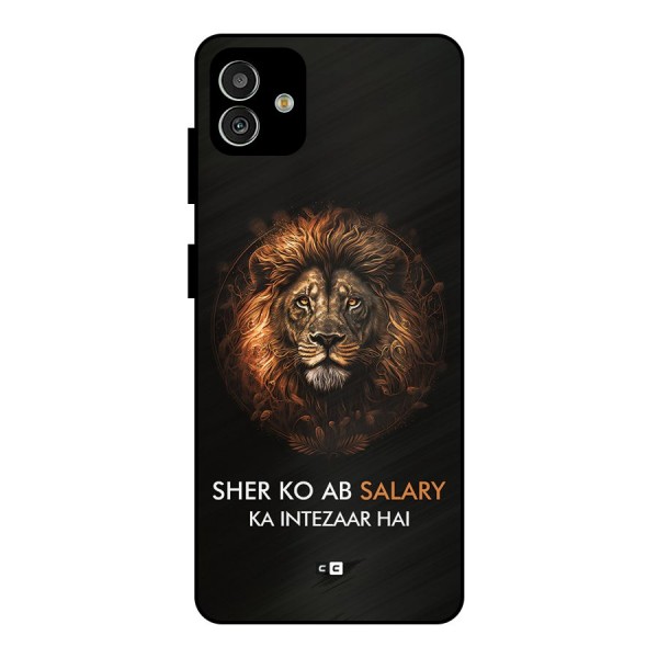 Sher On Salary Metal Back Case for Galaxy M13 5G