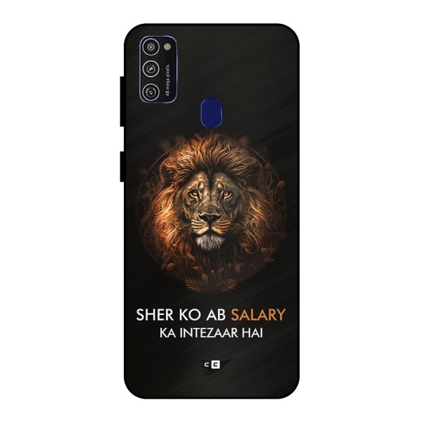 Sher On Salary Metal Back Case for Galaxy M30s