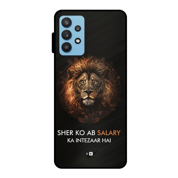 Sher On Salary Metal Back Case for Galaxy M32 5G