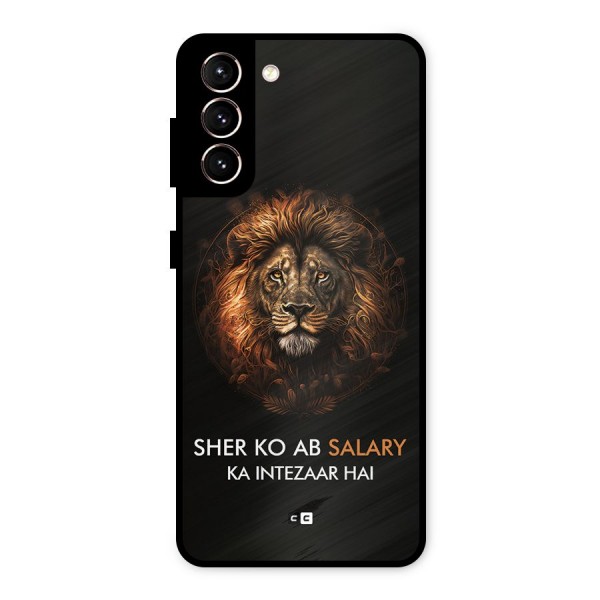 Sher On Salary Metal Back Case for Galaxy S21 5G