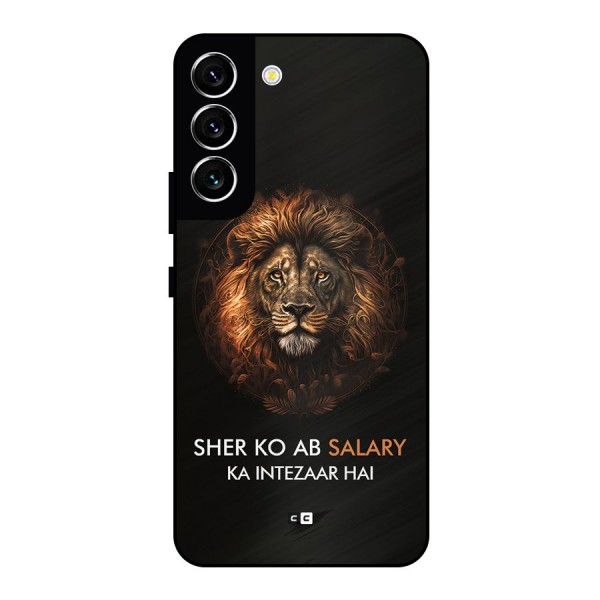 Sher On Salary Metal Back Case for Galaxy S22 5G