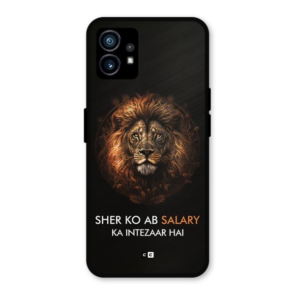 Sher On Salary Metal Back Case for Nothing Phone 1