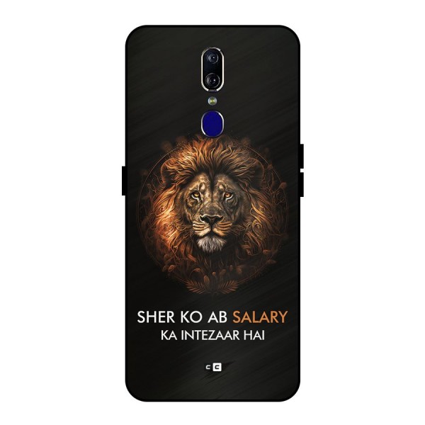 Sher On Salary Metal Back Case for Oppo F11