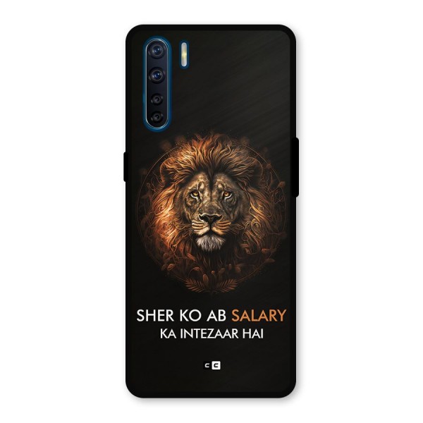 Sher On Salary Metal Back Case for Oppo F15