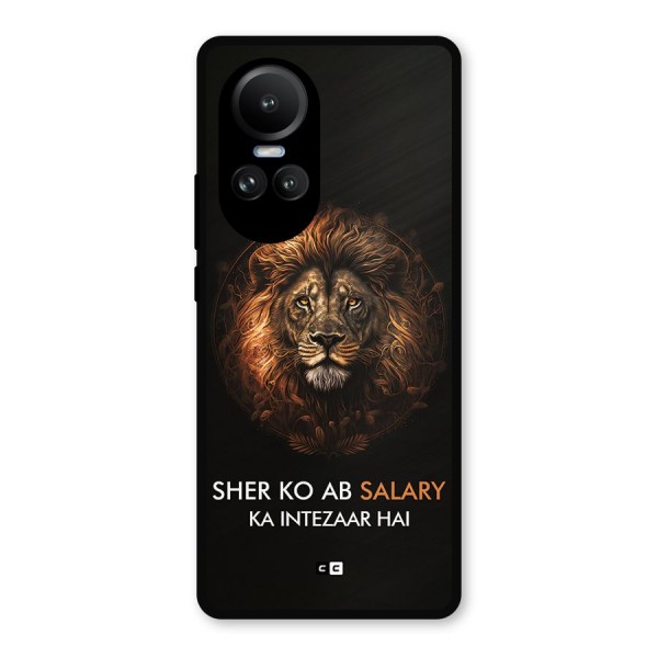 Sher On Salary Metal Back Case for Oppo Reno10 Pro