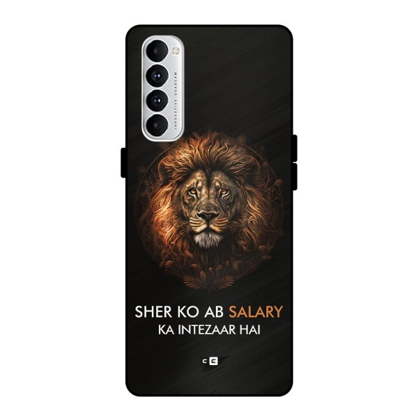 Sher On Salary Metal Back Case for Oppo Reno4 Pro