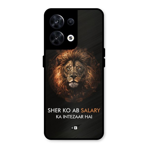 Sher On Salary Metal Back Case for Oppo Reno8 5G