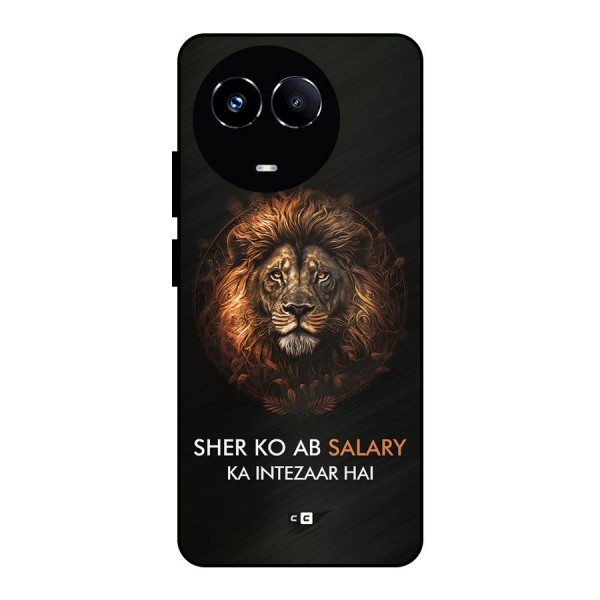 Sher On Salary Metal Back Case for Realme 11 5G