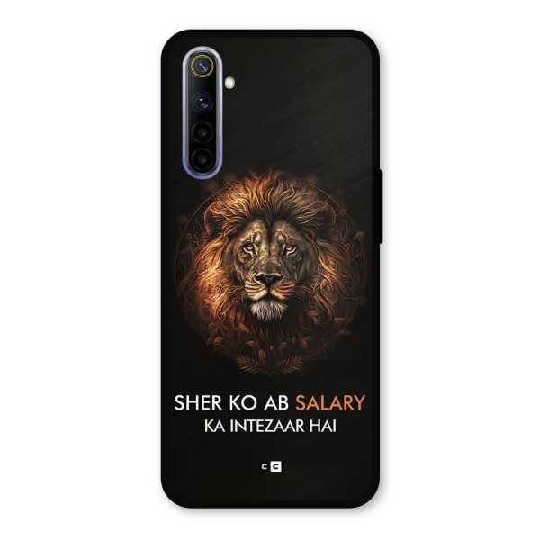 Sher On Salary Metal Back Case for Realme 6