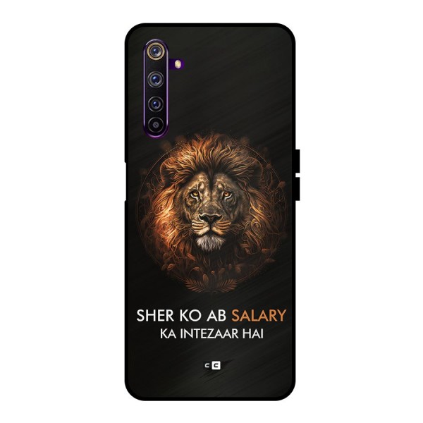 Sher On Salary Metal Back Case for Realme 6 Pro