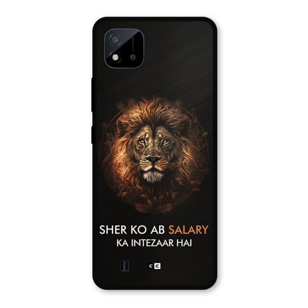 Sher On Salary Metal Back Case for Realme C11 2021