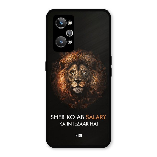 Sher On Salary Metal Back Case for Realme GT 2