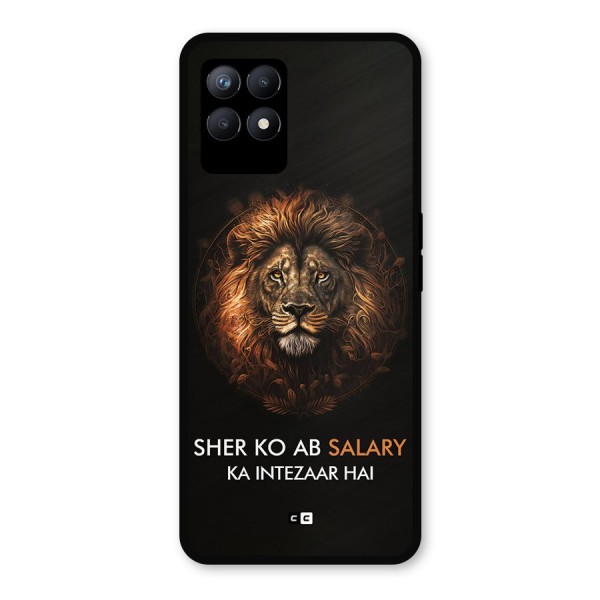 Sher On Salary Metal Back Case for Realme Narzo 50