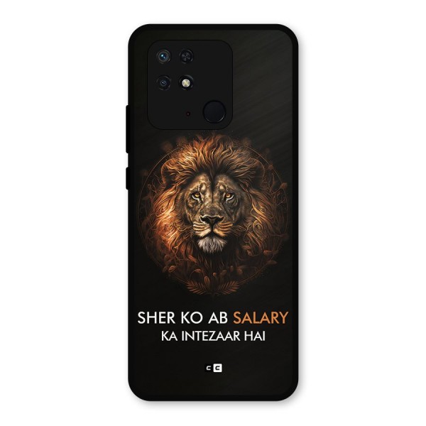 Sher On Salary Metal Back Case for Redmi 10