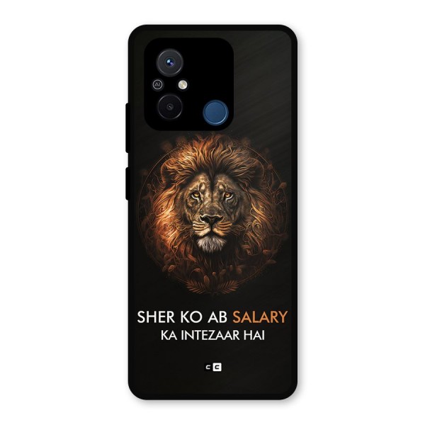 Sher On Salary Metal Back Case for Redmi 12C