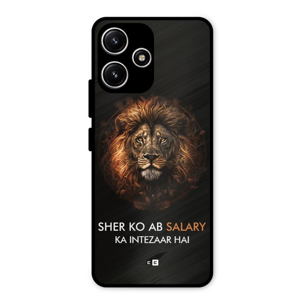 Sher On Salary Metal Back Case for Redmi 12 5G