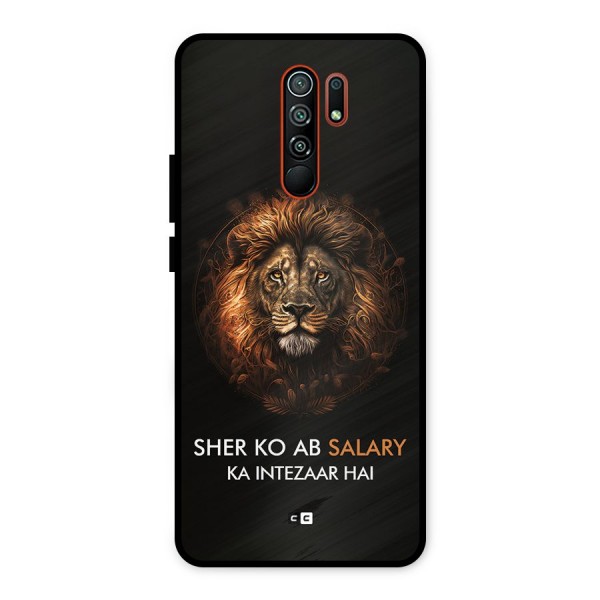 Sher On Salary Metal Back Case for Redmi 9 Prime