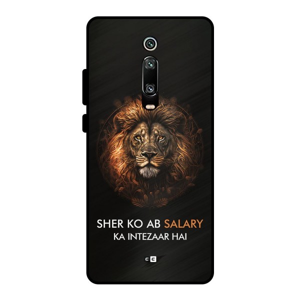 Sher On Salary Metal Back Case for Redmi K20 Pro