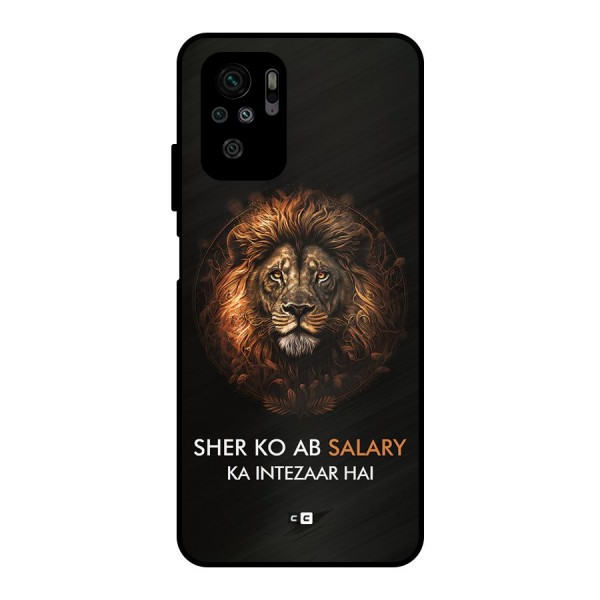 Sher On Salary Metal Back Case for Redmi Note 10