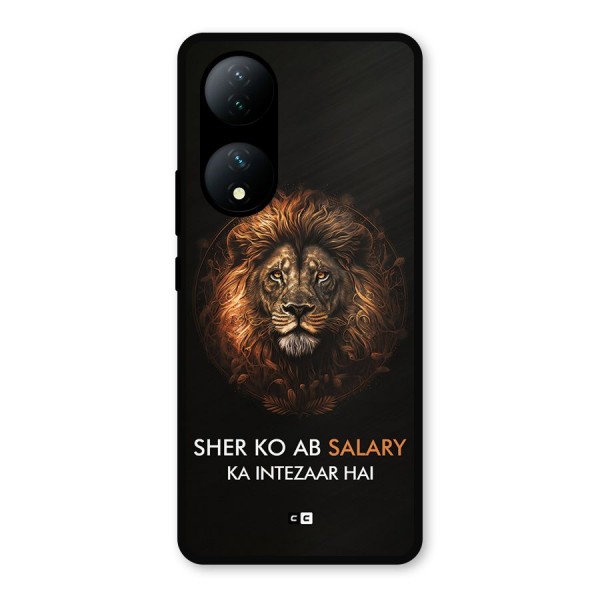 Sher On Salary Metal Back Case for Vivo T2