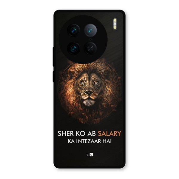 Sher On Salary Metal Back Case for Vivo X90 Pro