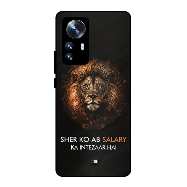 Sher On Salary Metal Back Case for Xiaomi 12 Pro