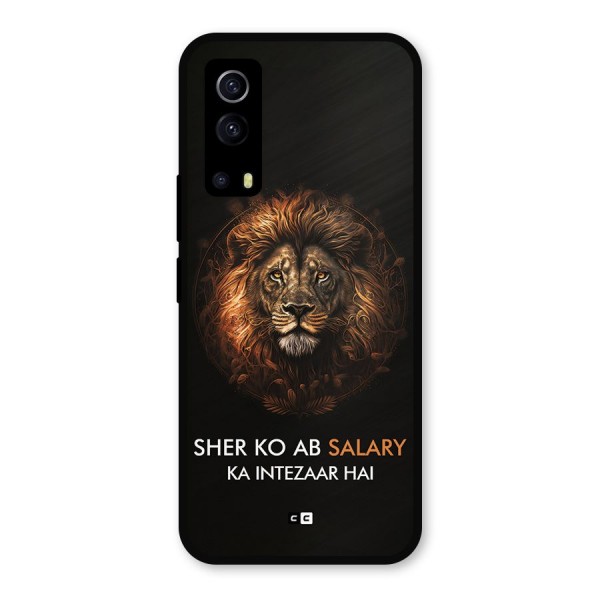 Sher On Salary Metal Back Case for iQOO Z3