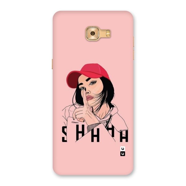 Shhhh Girl Back Case for Galaxy C9 Pro