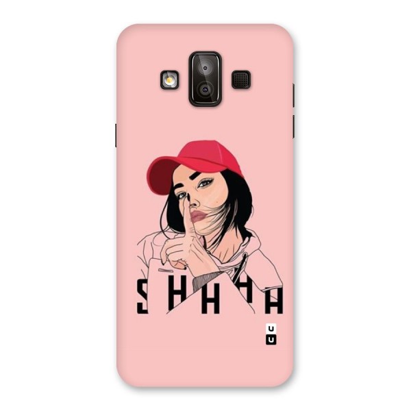 Shhhh Girl Back Case for Galaxy J7 Duo