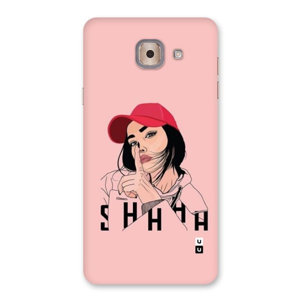 Shhhh Girl Back Case for Galaxy J7 Max