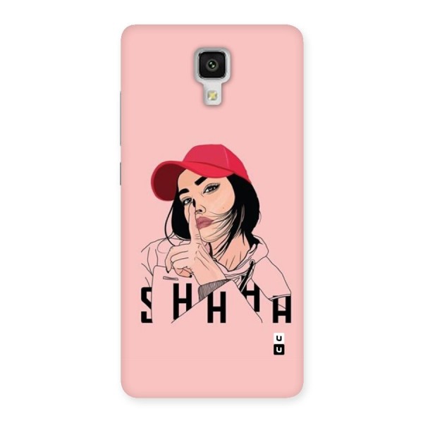 Shhhh Girl Back Case for Mi4