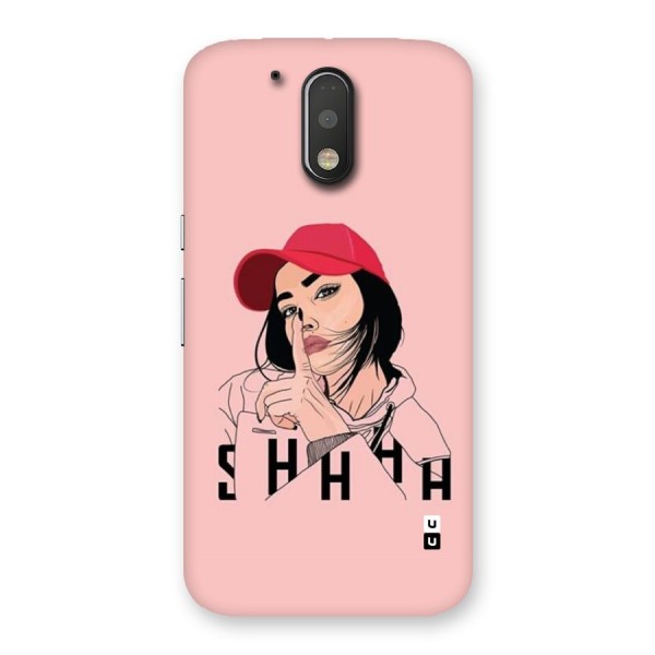 Shhhh Girl Back Case for Moto G4