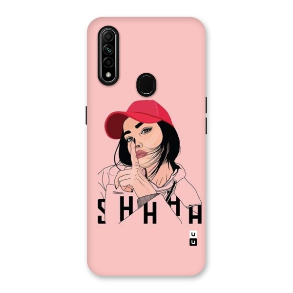 Shhhh Girl Back Case for Oppo A31