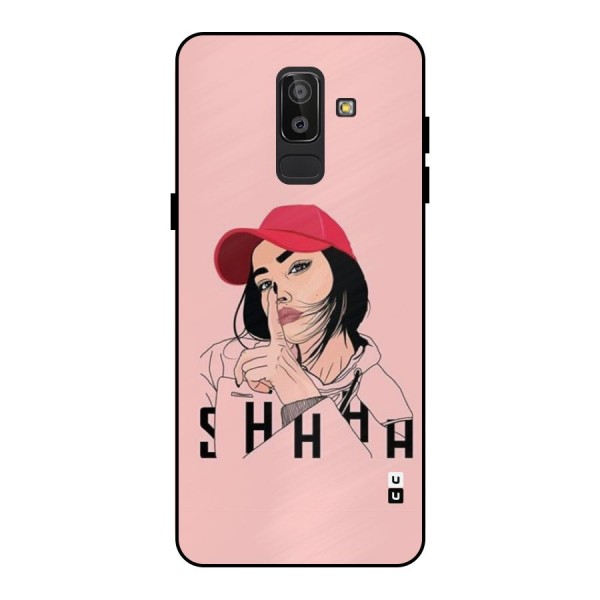 Shhhh Girl Metal Back Case for Galaxy J8