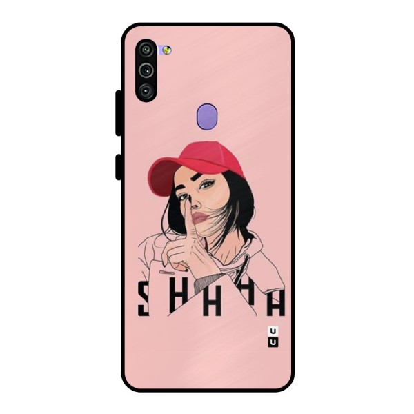 Shhhh Girl Metal Back Case for Galaxy M11