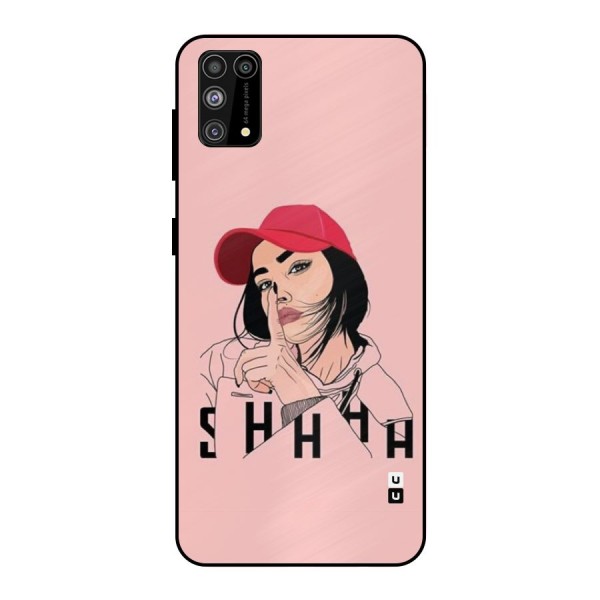 Shhhh Girl Metal Back Case for Galaxy M31