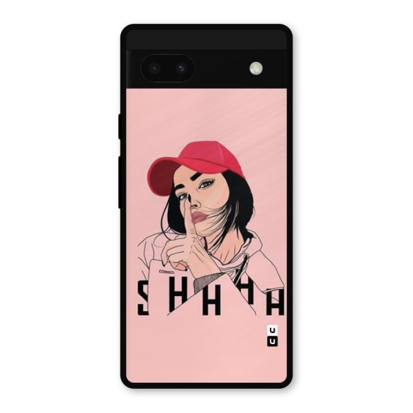 Shhhh Girl Metal Back Case for Google Pixel 6a