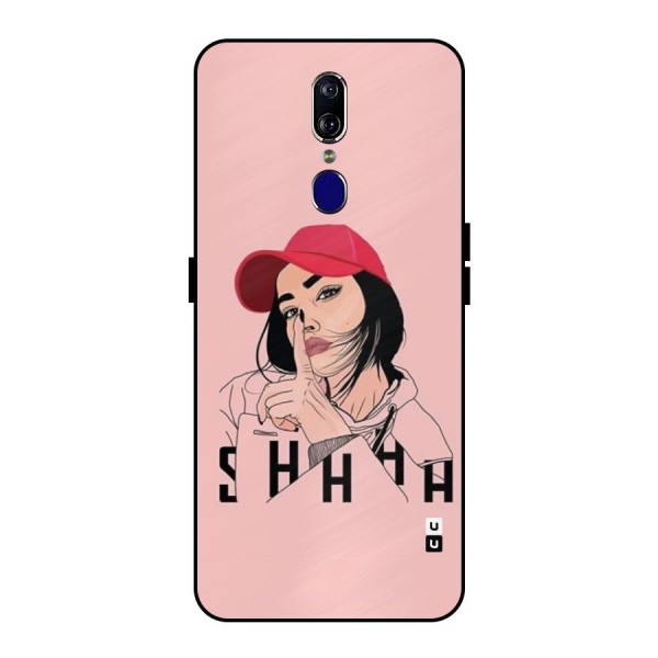 Shhhh Girl Metal Back Case for Oppo F11