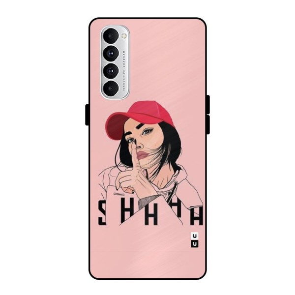 Shhhh Girl Metal Back Case for Oppo Reno4 Pro