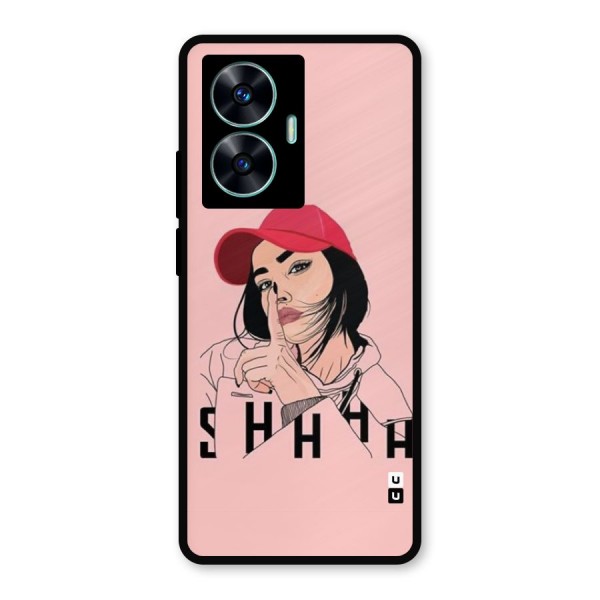 Shhhh Girl Metal Back Case for Realme C55